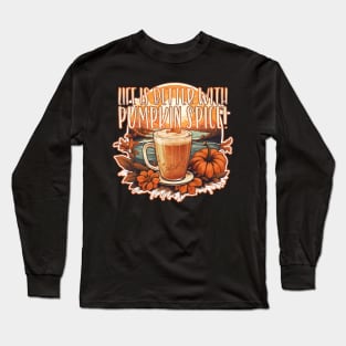 Life is Better With Pumpkin Spice, Coffee Latte Frape Autumn Leaves Long Sleeve T-Shirt